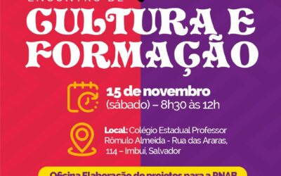 Comitê de Cultura da Bahia realiza Encontro de Cultura e Formação em Salvador