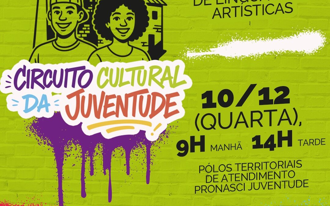 Segunda etapa do Circuito Cultural PRONASCI Juventude promove oficinas artísticas nos territórios